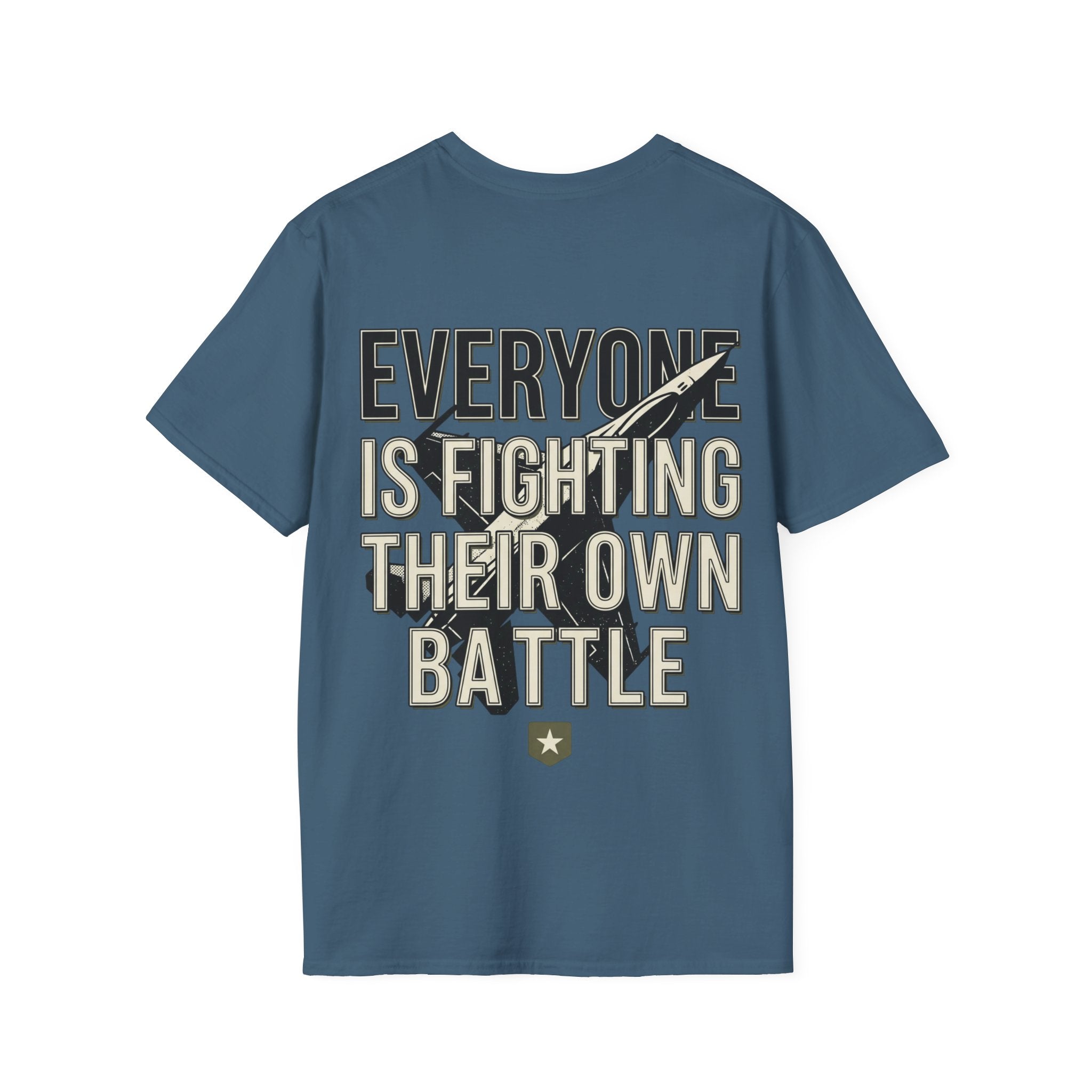 Men's Everyone Is Fighting Their Own Battle T-Shirt | Inspirational Text Tee