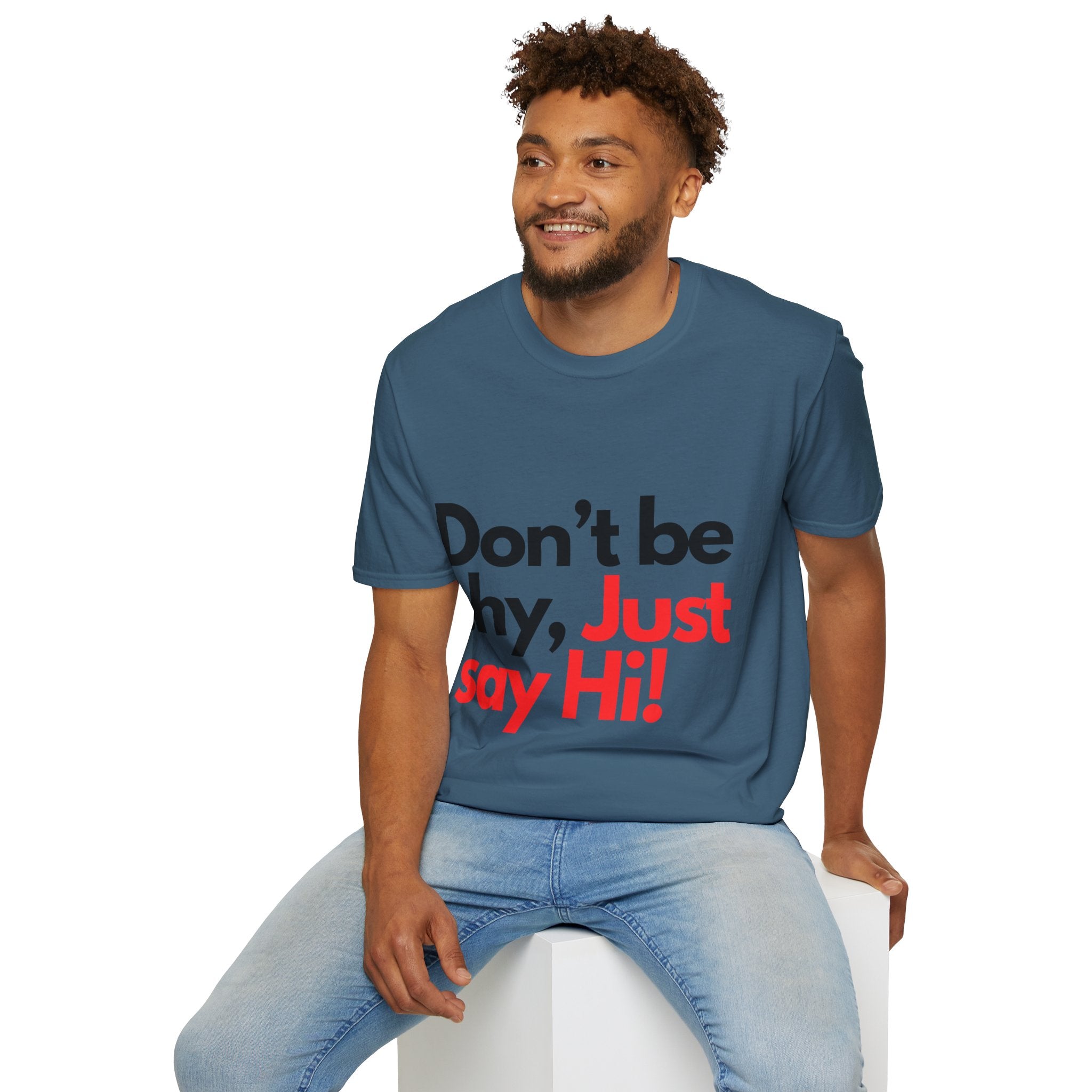 Men-Don’t Be Shy, Just Say Hi! T‑Shirt
