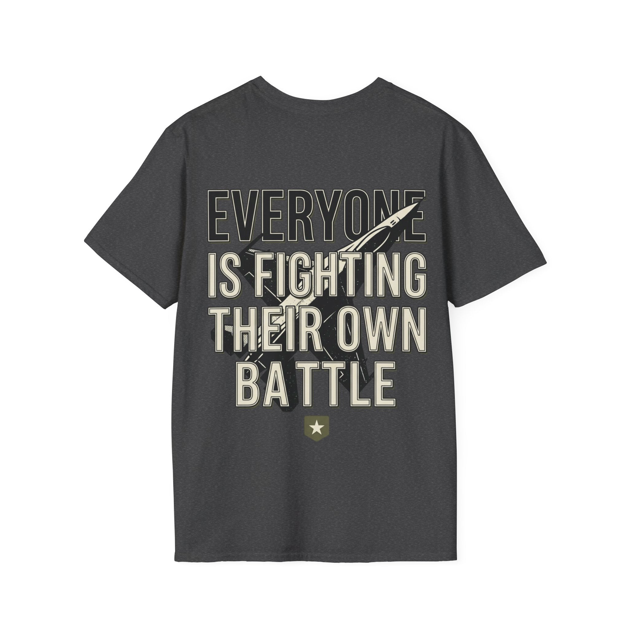 Women's Everyone Is Fighting Their Own Battle T-Shirt | Inspirational Text Tee