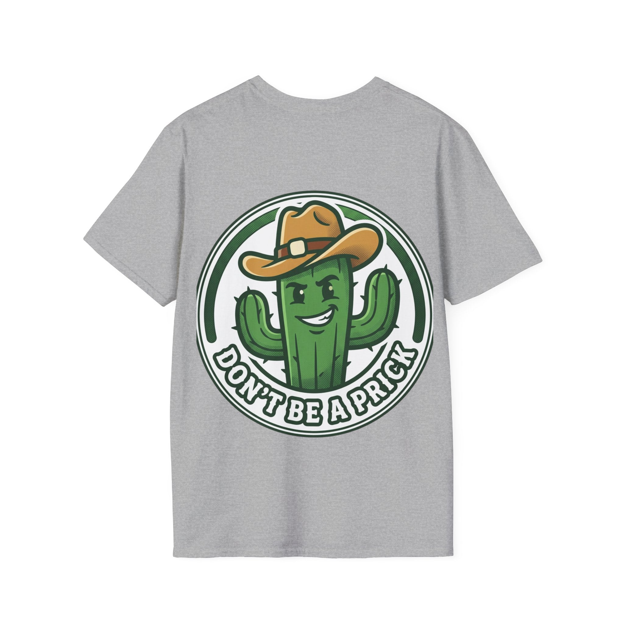 Women's Don’t Be a Prick Cactus T-Shirt | Cowboy Cactus Illustration, Humorous Western Tee