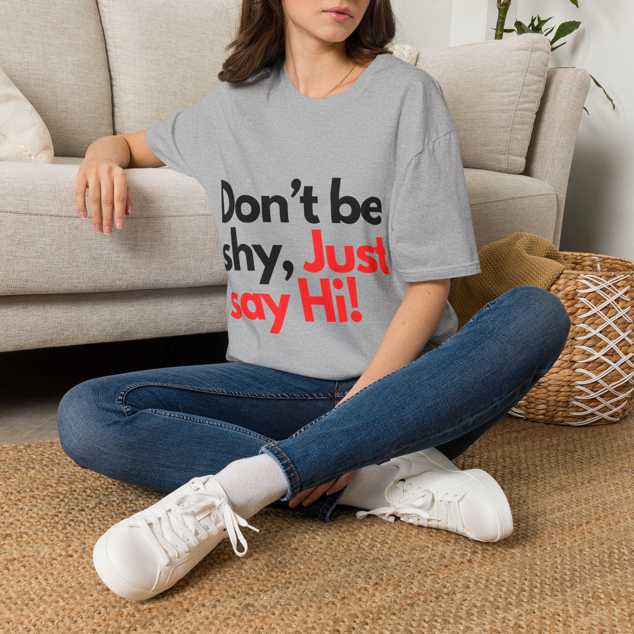 Women Don’t Be Shy, Just Say Hi! T‑Shirt