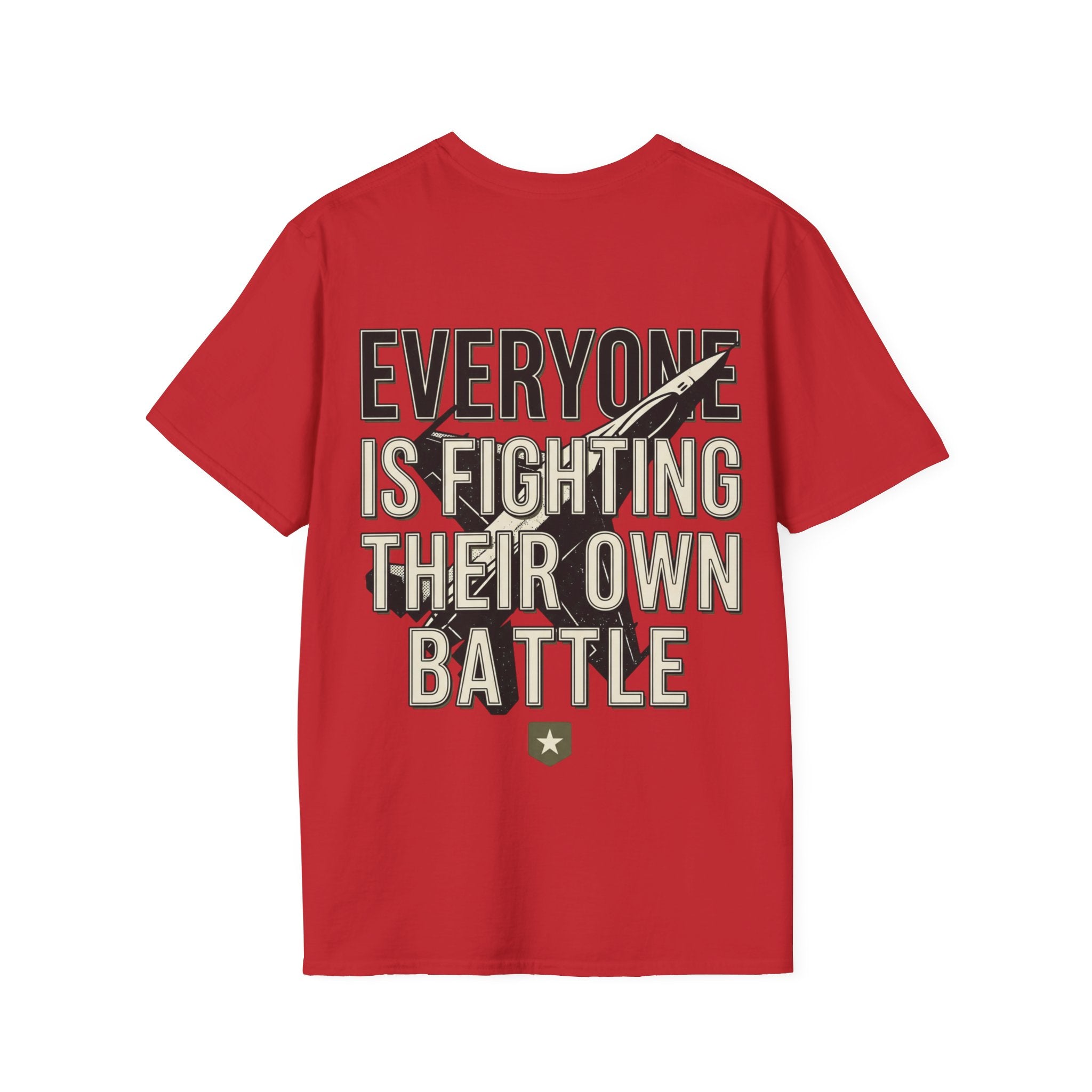 Women's Everyone Is Fighting Their Own Battle T-Shirt | Inspirational Text Tee