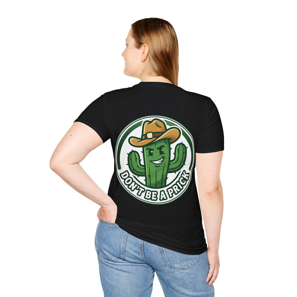 Women's Don’t Be a Prick Cactus T-Shirt | Cowboy Cactus Illustration, Humorous Western Tee
