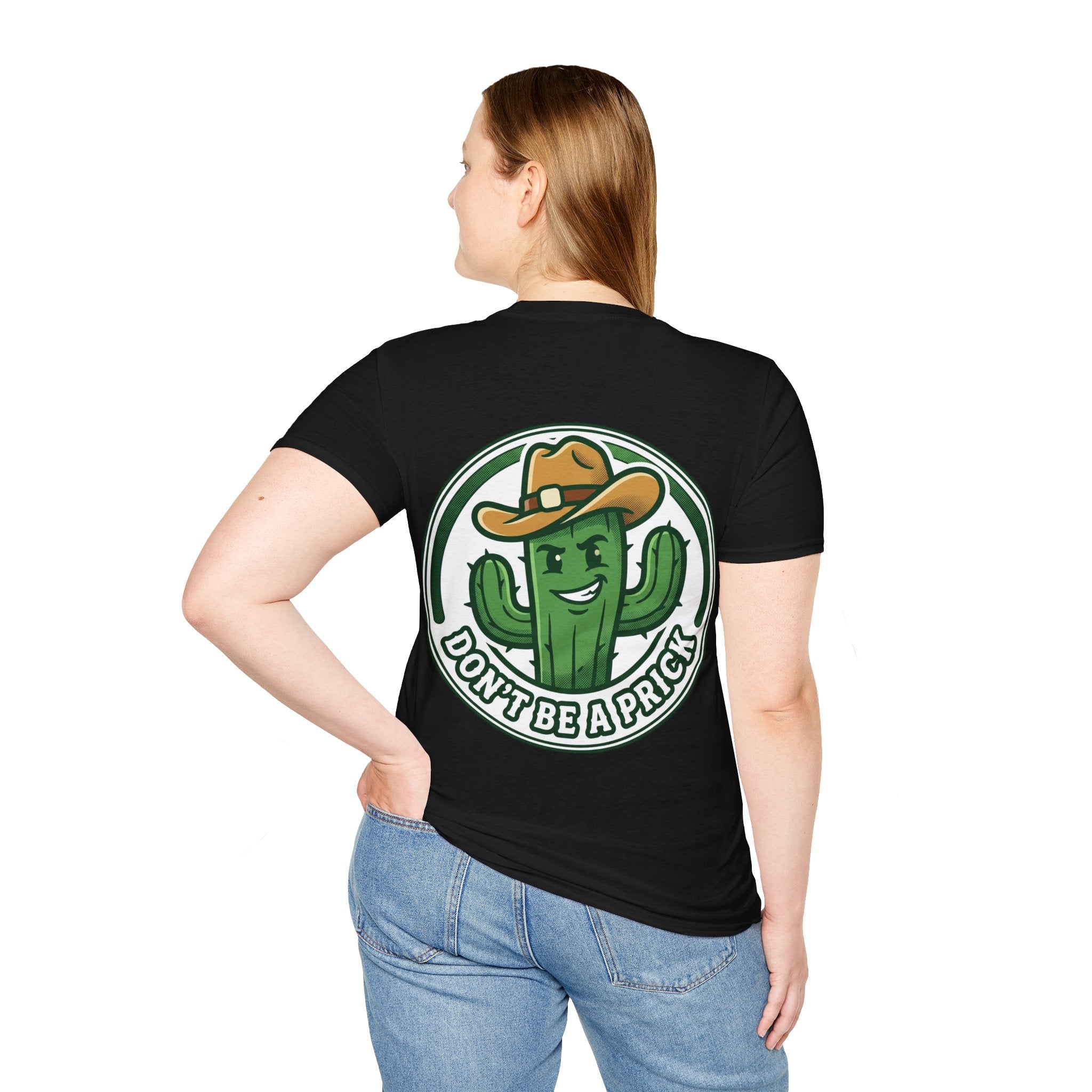 Women's Don’t Be a Prick Cactus T-Shirt | Cowboy Cactus Illustration, Humorous Western Tee
