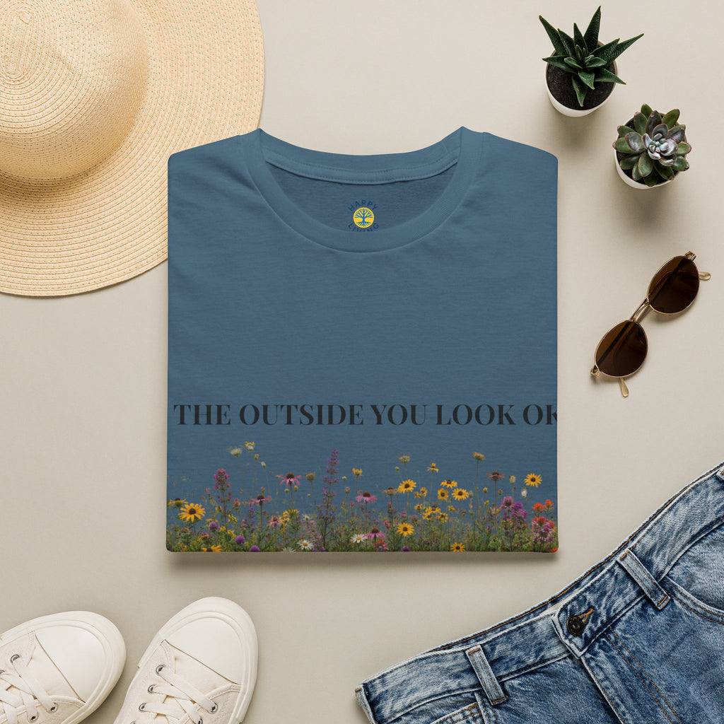 Women Floral Reflection T‑Shirt — "On the outside you look okay" Inspirational Garden Tee