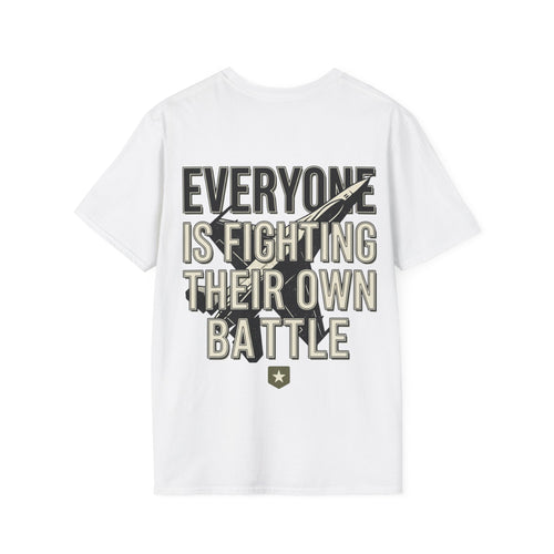 Men's Everyone Is Fighting Their Own Battle T-Shirt | Inspirational Text Tee