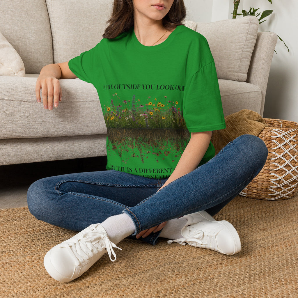 Women Floral Reflection T‑Shirt — "On the outside you look okay" Inspirational Garden Tee