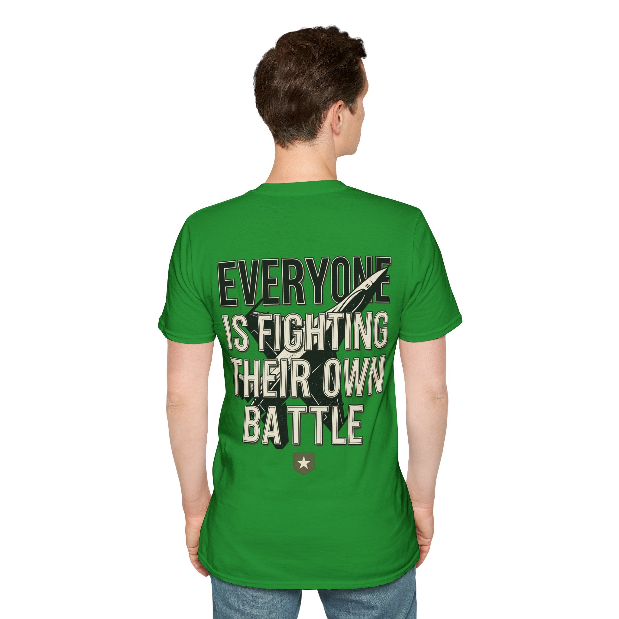 Men's Everyone Is Fighting Their Own Battle T-Shirt | Inspirational Text Tee