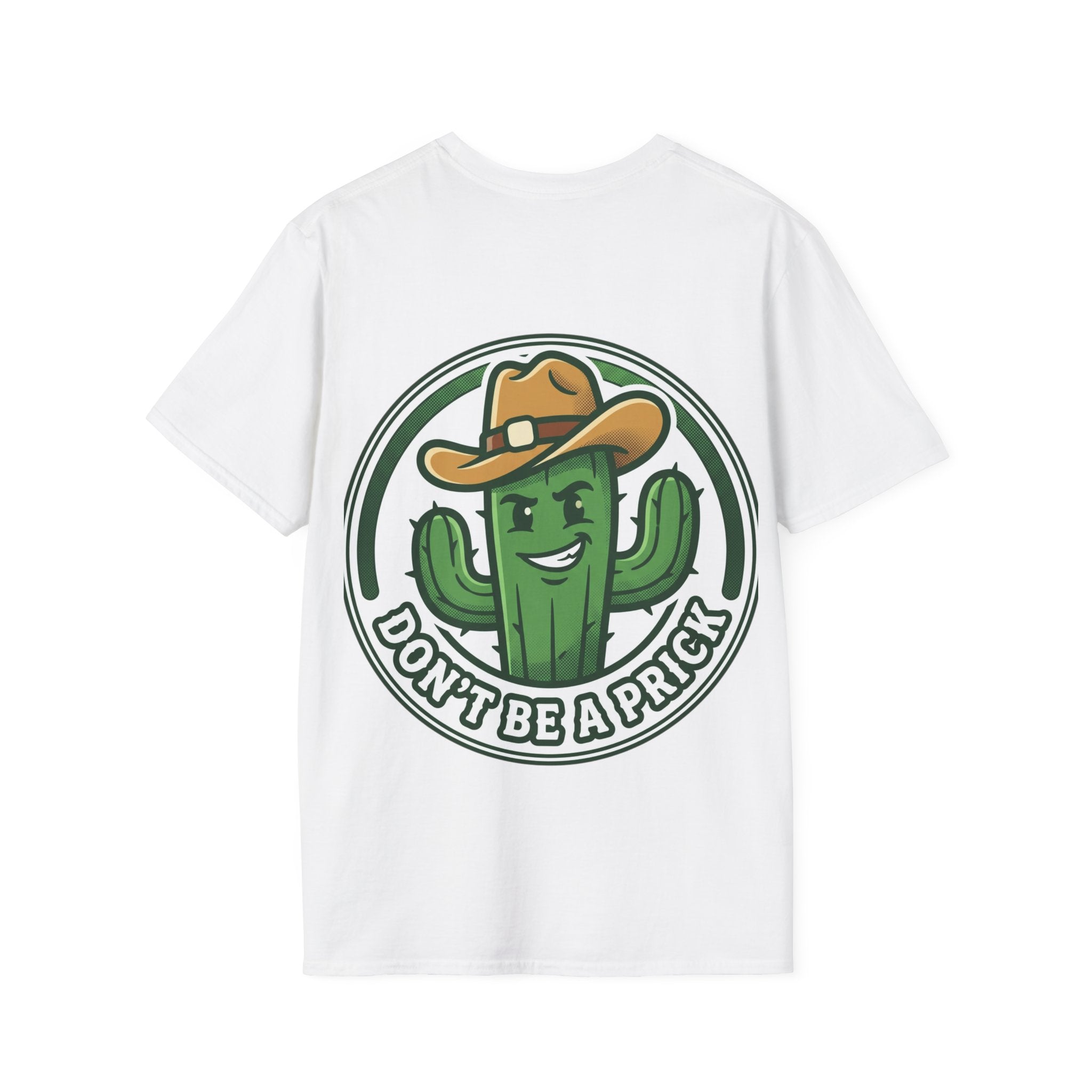 Women's Don’t Be a Prick Cactus T-Shirt | Cowboy Cactus Illustration, Humorous Western Tee