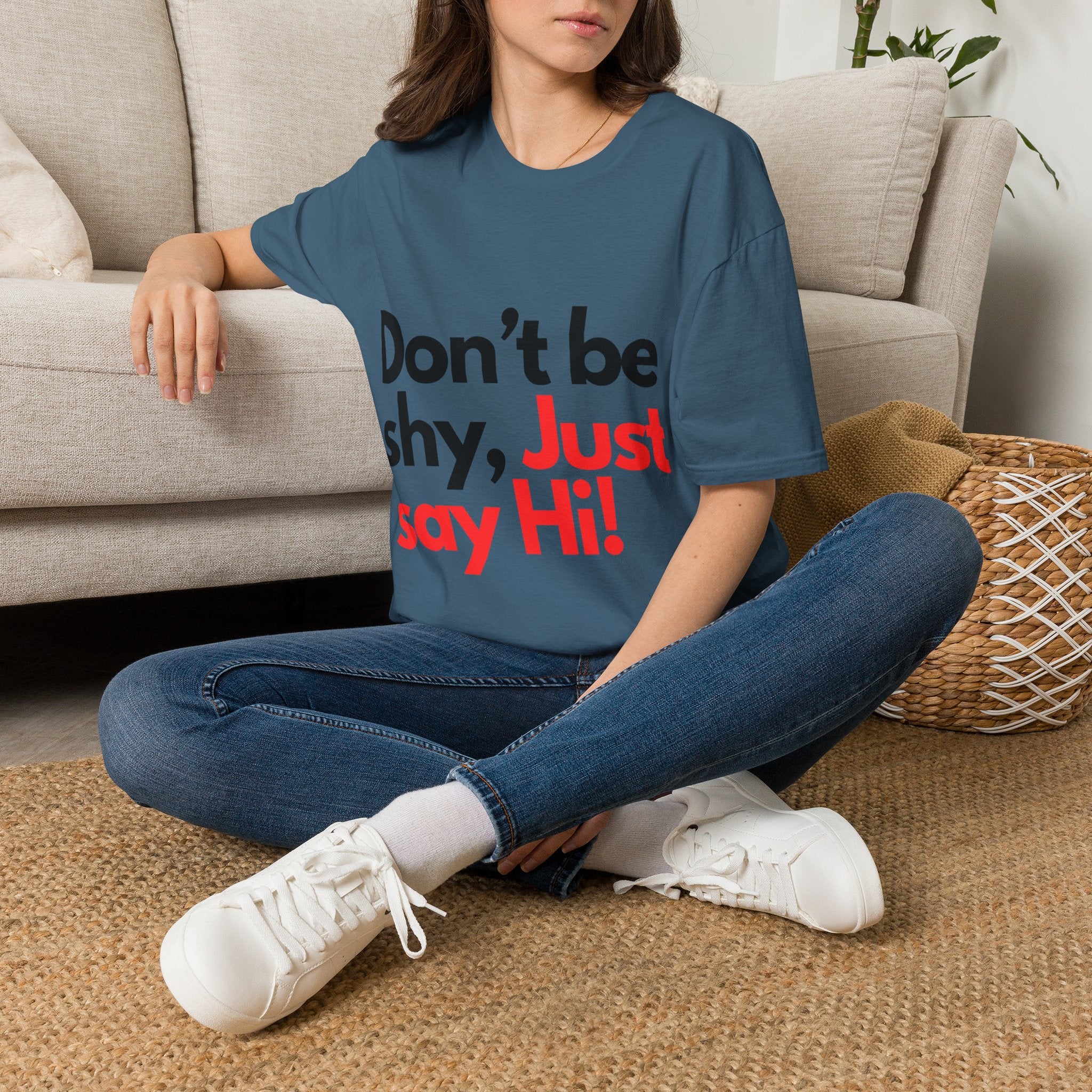 Women Don’t Be Shy, Just Say Hi! T‑Shirt