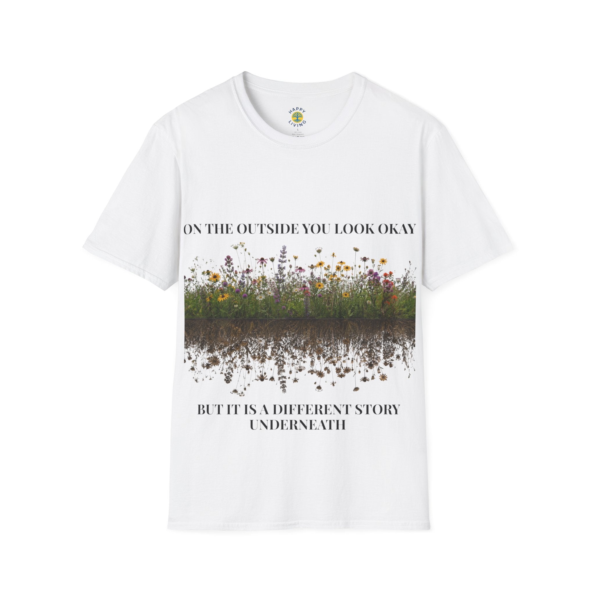 Women Floral Reflection T‑Shirt — "On the outside you look okay" Inspirational Garden Tee