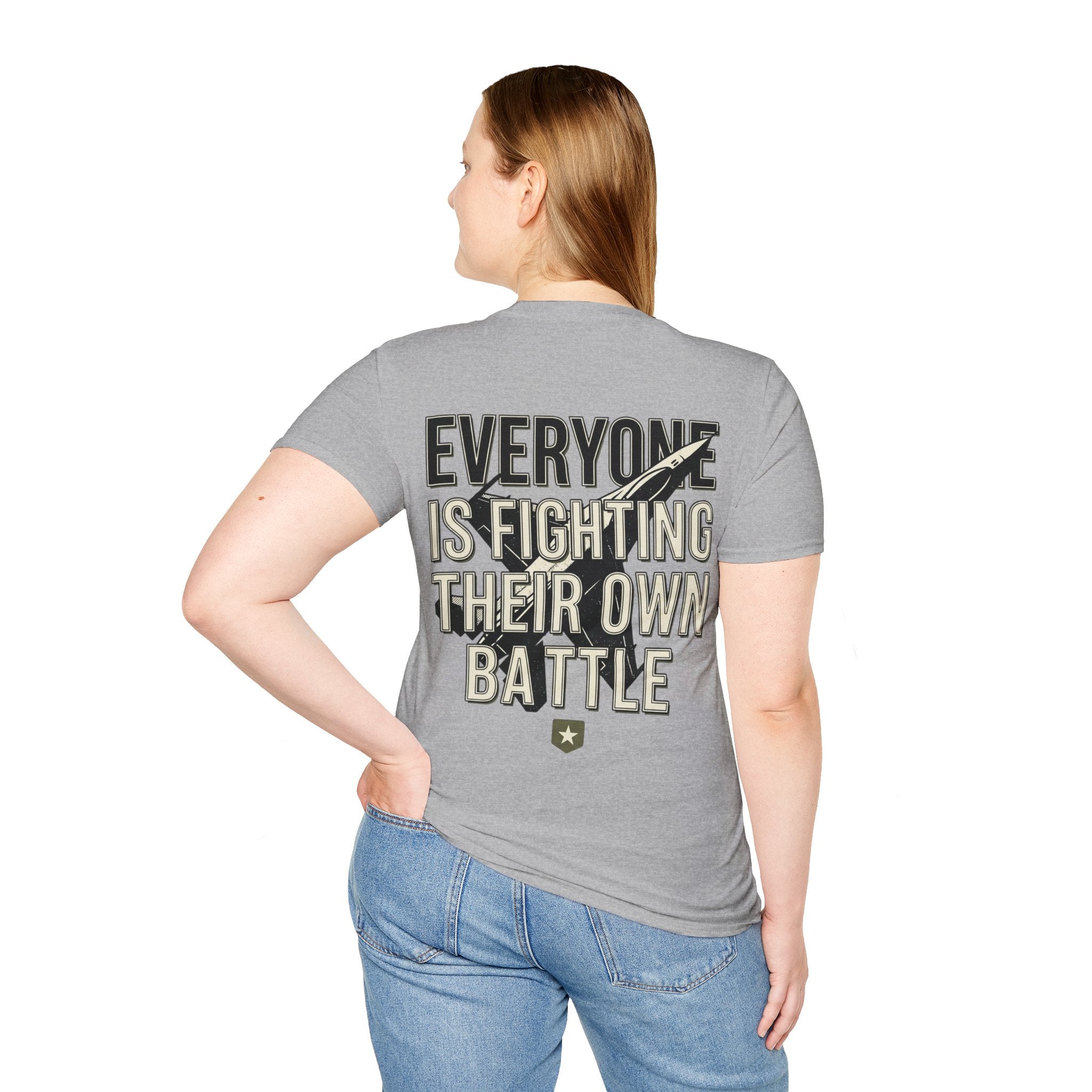 Women's Everyone Is Fighting Their Own Battle T-Shirt | Inspirational Text Tee
