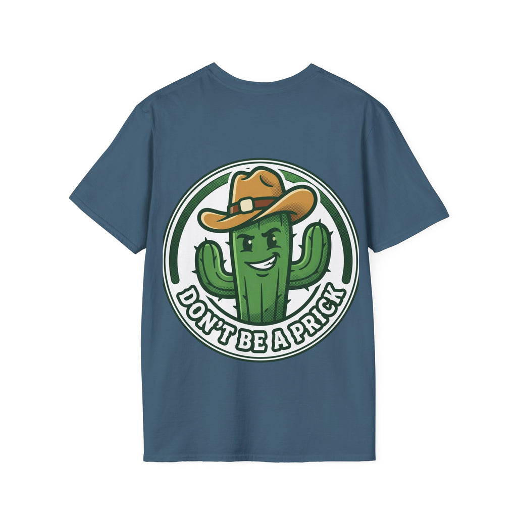 Women's Don’t Be a Prick Cactus T-Shirt | Cowboy Cactus Illustration, Humorous Western Tee