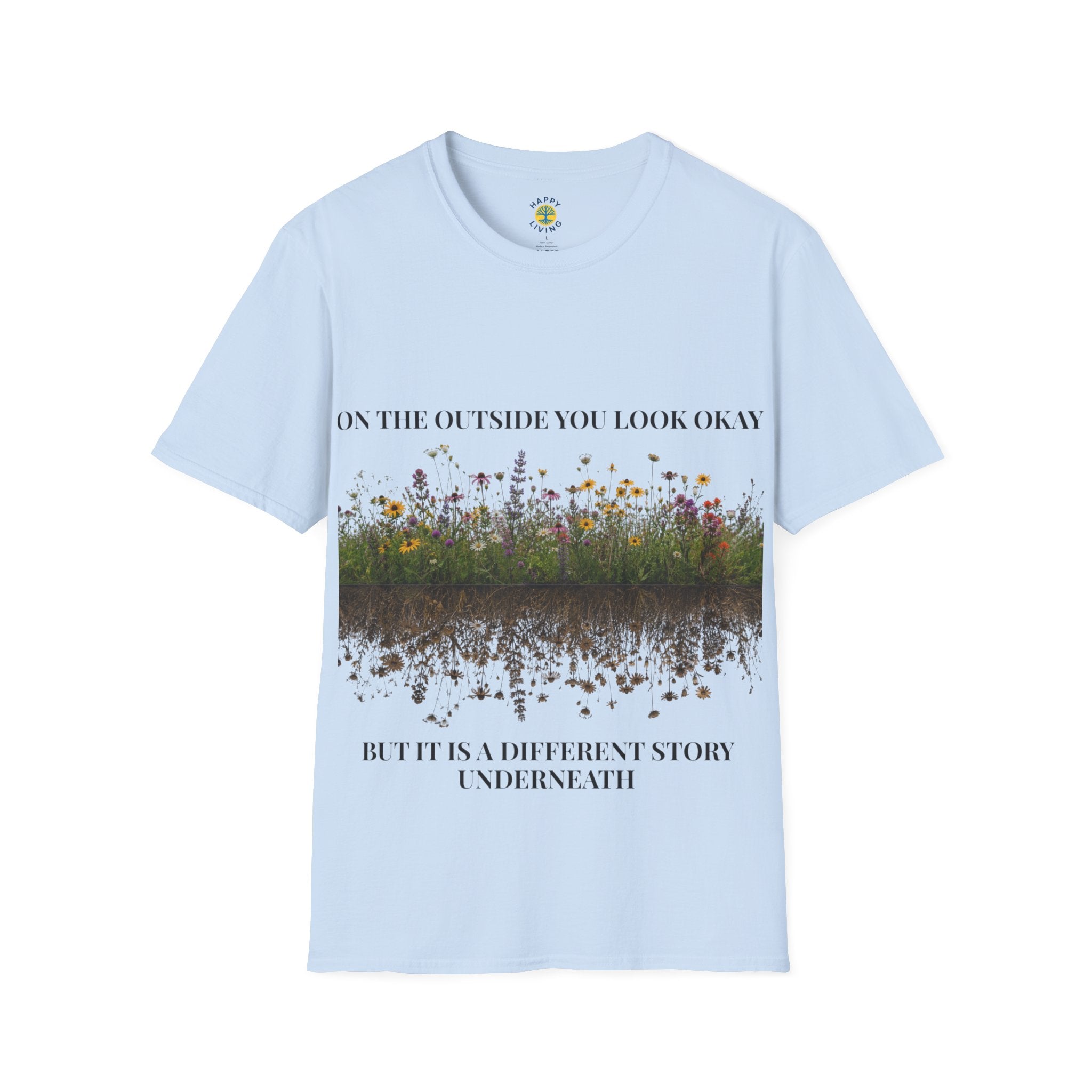 Women Floral Reflection T‑Shirt — "On the outside you look okay" Inspirational Garden Tee