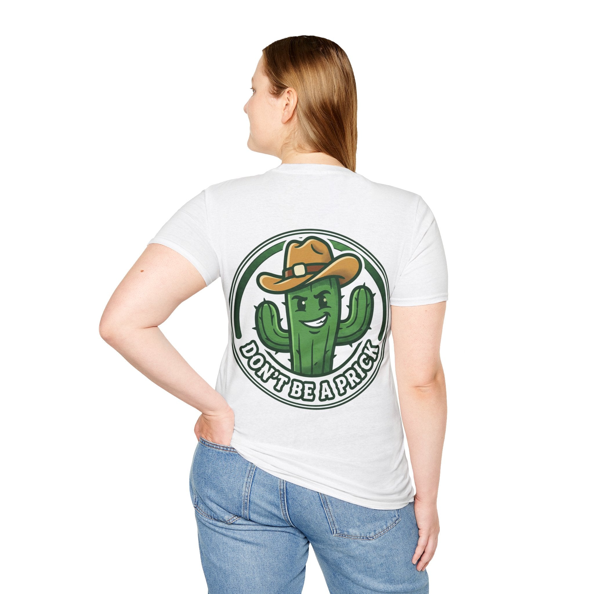 Women's Don’t Be a Prick Cactus T-Shirt | Cowboy Cactus Illustration, Humorous Western Tee
