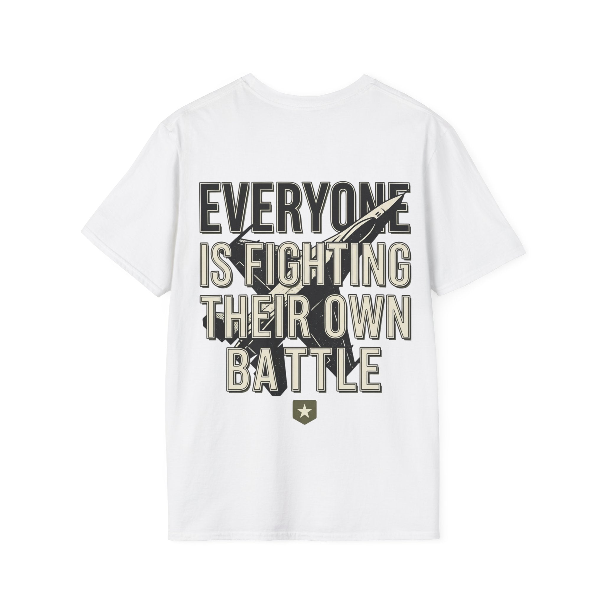 Women's Everyone Is Fighting Their Own Battle T-Shirt | Inspirational Text Tee