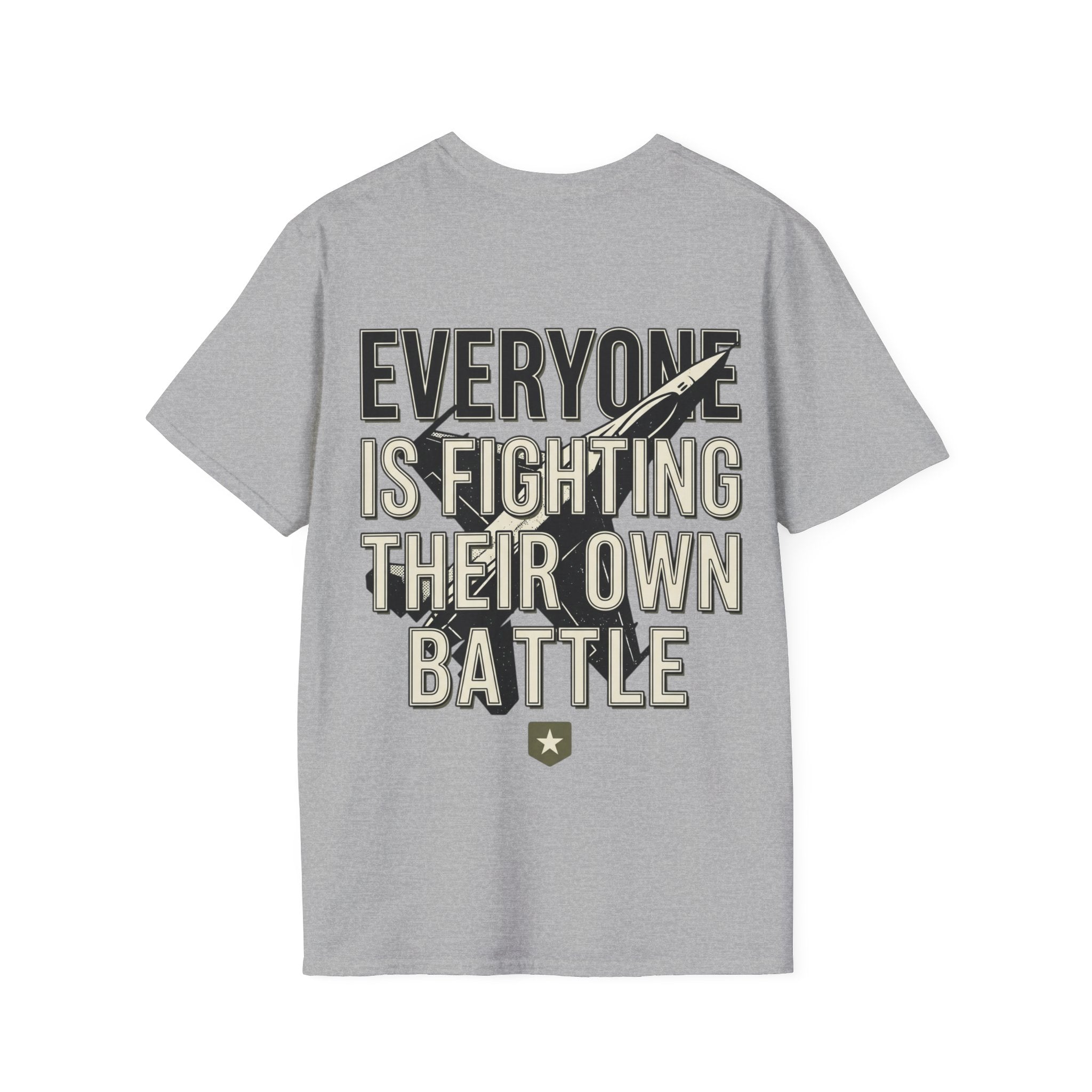 Women's Everyone Is Fighting Their Own Battle T-Shirt | Inspirational Text Tee