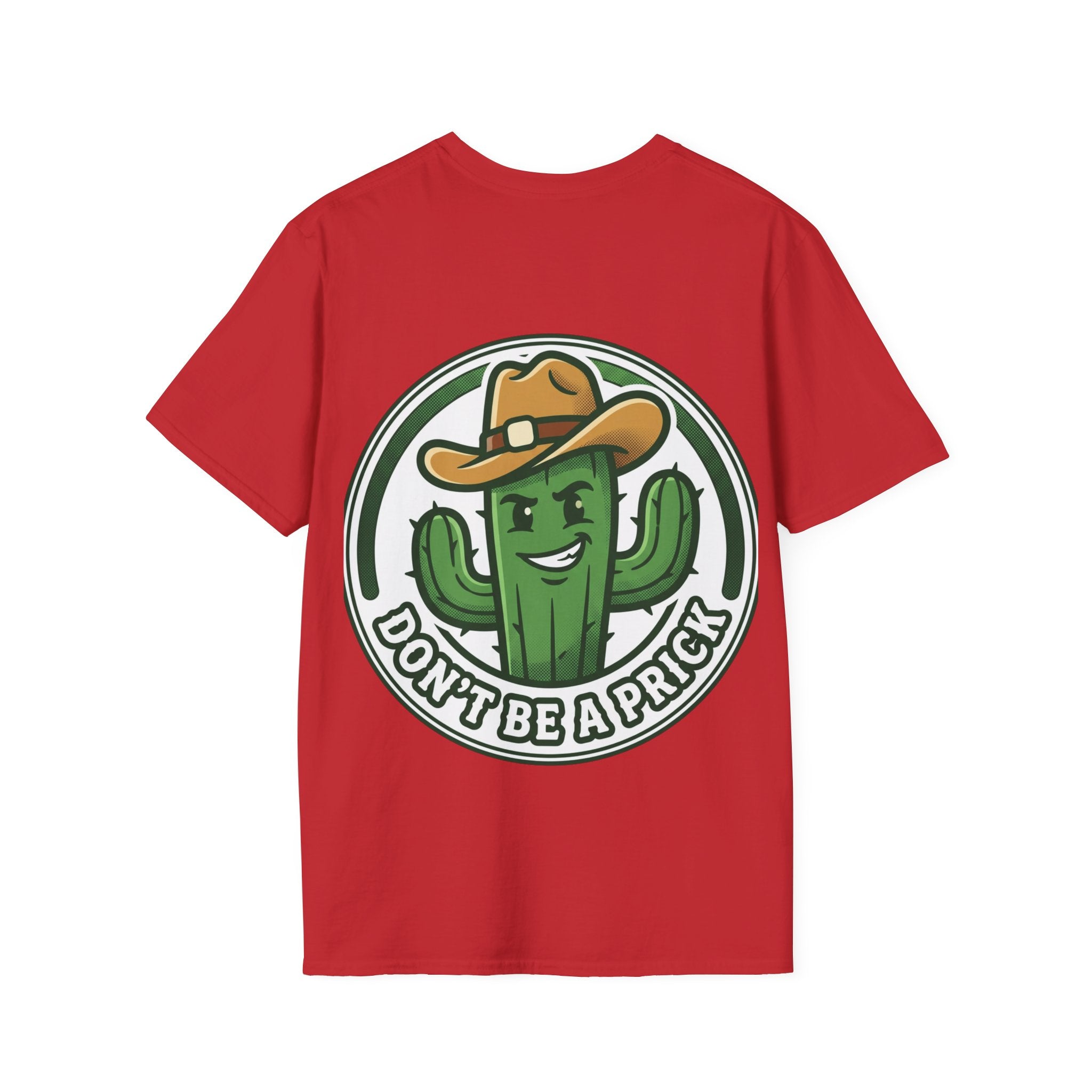 Women's Don’t Be a Prick Cactus T-Shirt | Cowboy Cactus Illustration, Humorous Western Tee