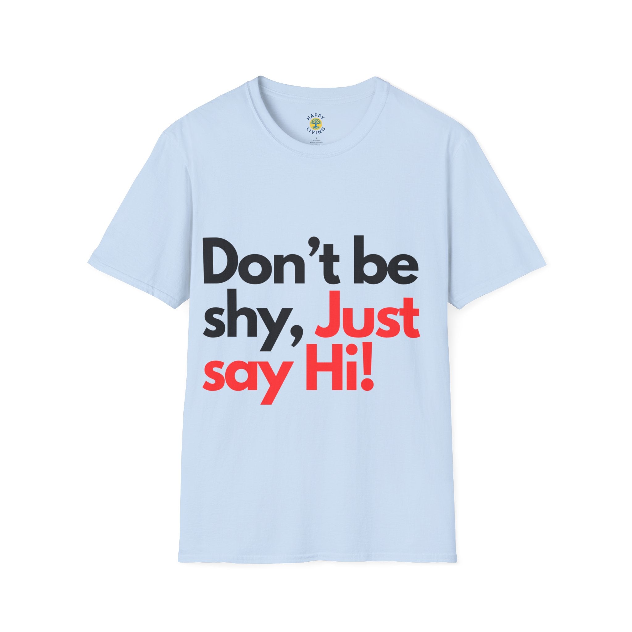 Men-Don’t Be Shy, Just Say Hi! T‑Shirt