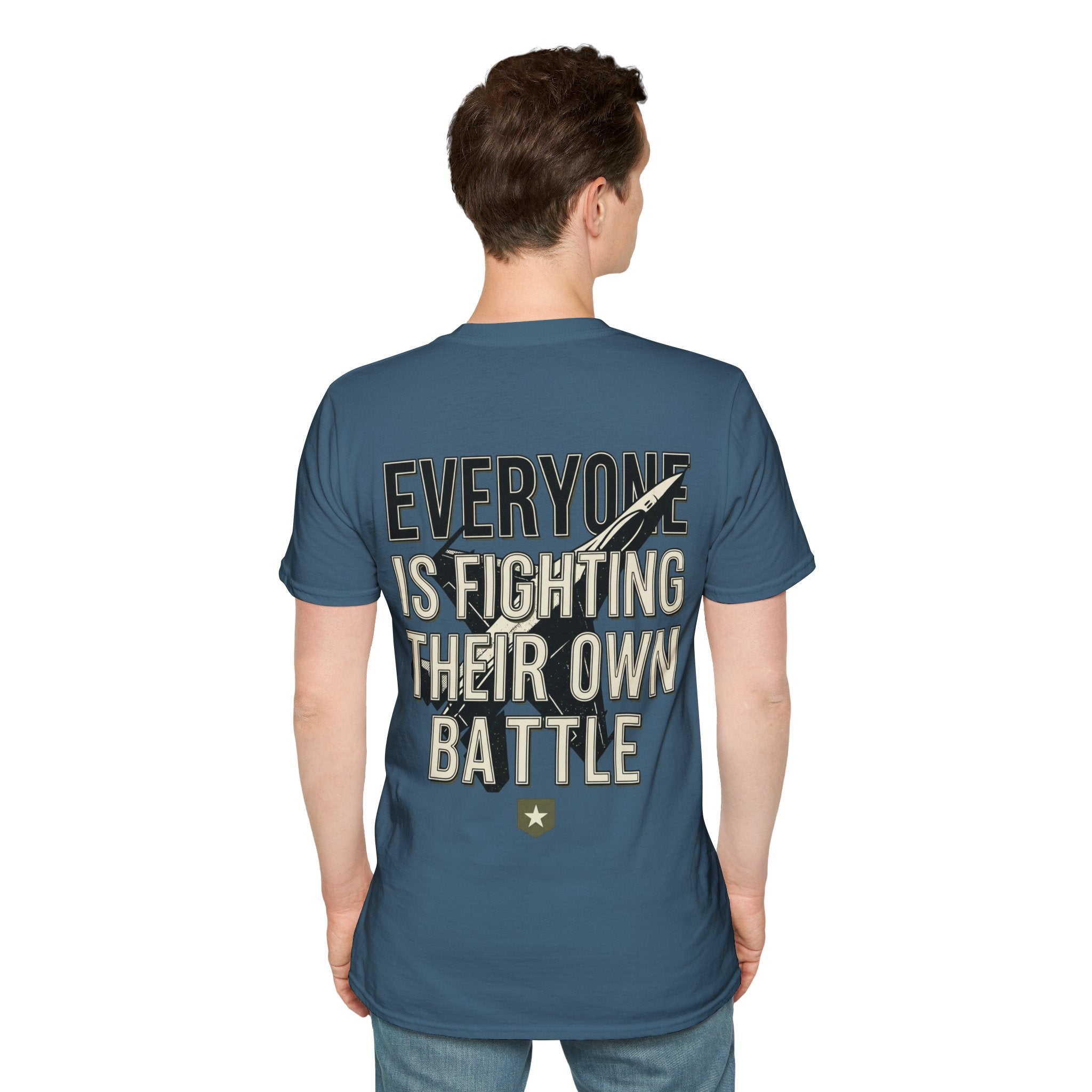 Men's Everyone Is Fighting Their Own Battle T-Shirt | Inspirational Text Tee