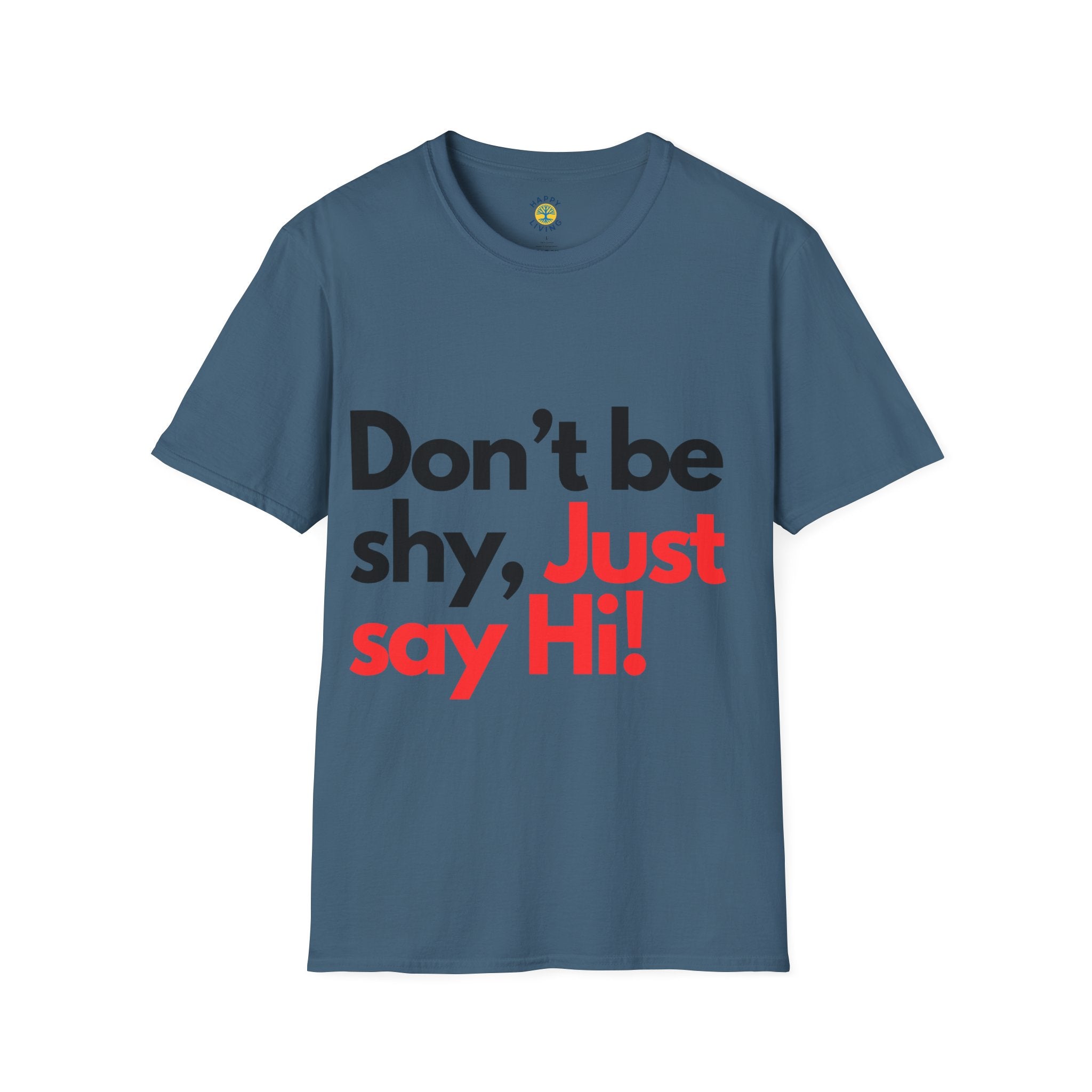 Men-Don’t Be Shy, Just Say Hi! T‑Shirt