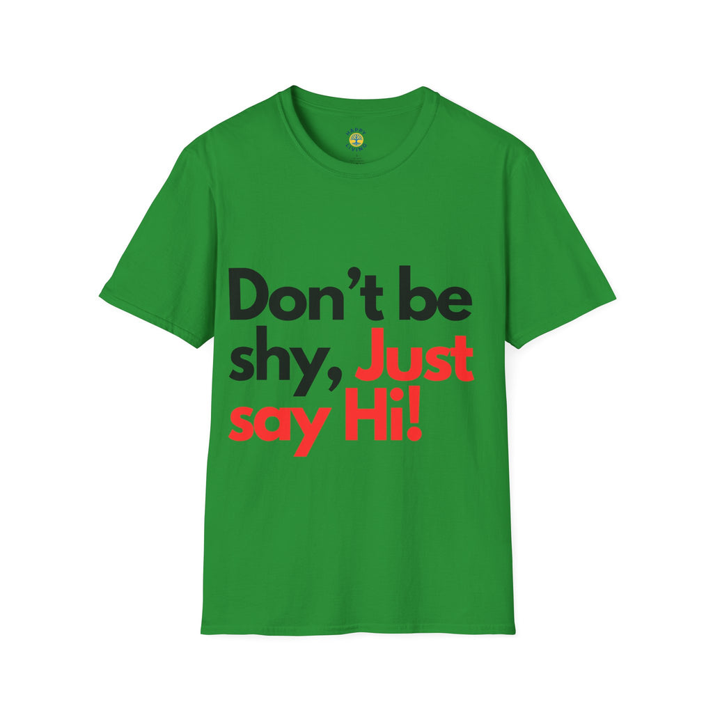 Men-Don’t Be Shy, Just Say Hi! T‑Shirt