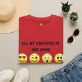 Women T-Shirt — "All My Emotions In One Hour"